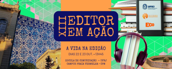 Editor em ação promove sua 13ª edição na UFRJ